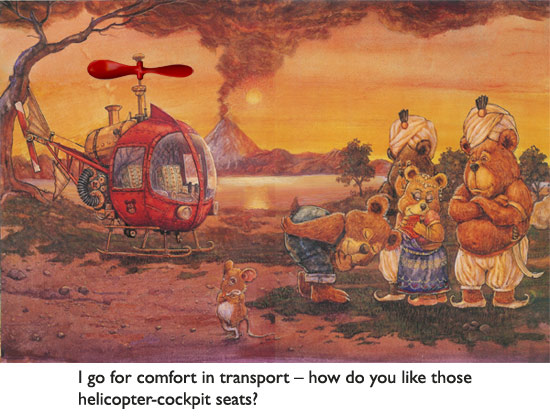 ‘The Treasure Hunter’s Helicopter’  A rescue-mission scene from a particularly romantic episode of Bear’s life.  Mouse is embarrassed.